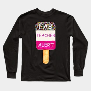 Fab teacher alert Long Sleeve T-Shirt